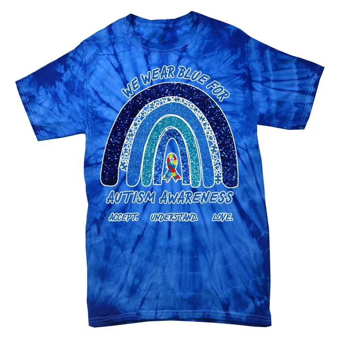 We War Blue For Autism Awareness Accept Understand Love Tie-Dye T-Shirt