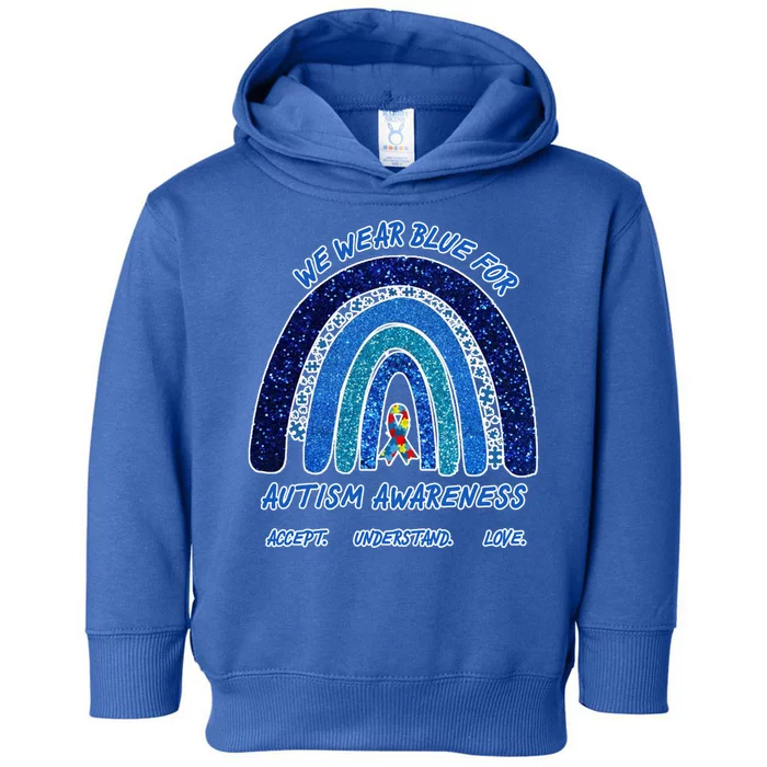 We War Blue For Autism Awareness Accept Understand Love Toddler Hoodie