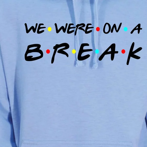 We Were On A Break Unisex Surf Hoodie