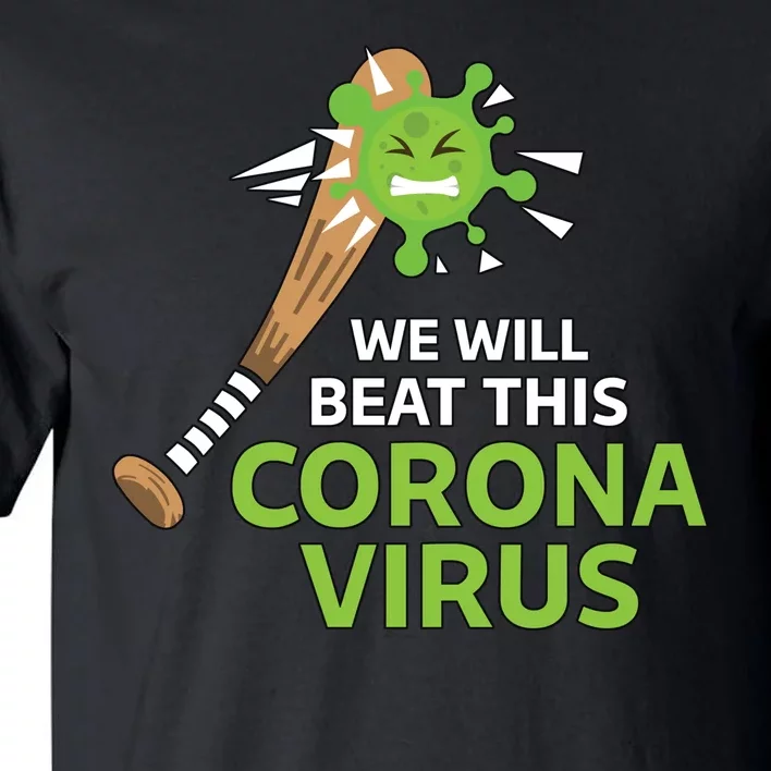 We Will Beat This Corona Virus Literal Tall T-Shirt