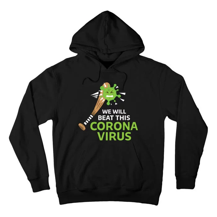 We Will Beat This Corona Virus Literal Tall Hoodie