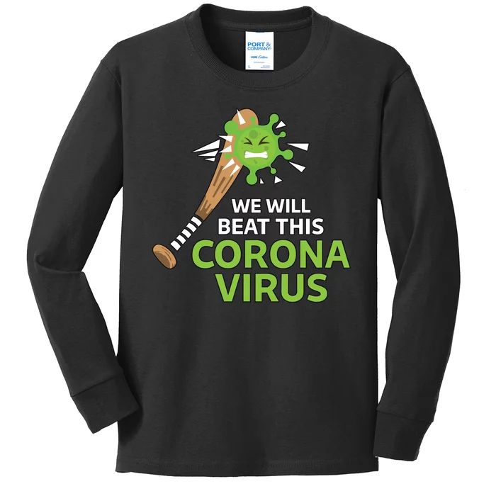 We Will Beat This Corona Virus Literal Kids Long Sleeve Shirt