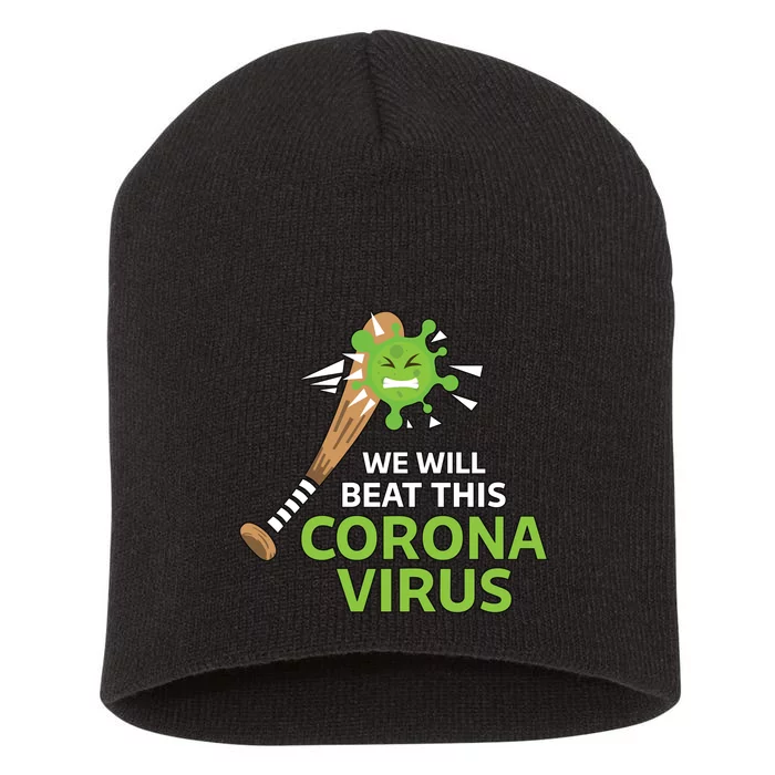 We Will Beat This Corona Virus Literal Short Acrylic Beanie