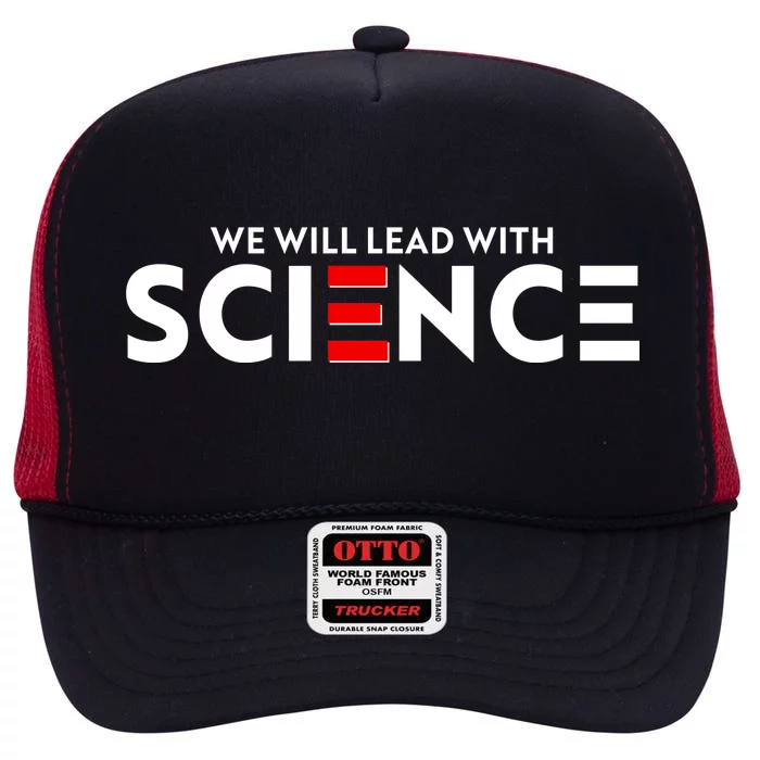 We Will Lead With SCIENCE High Crown Mesh Trucker Hat