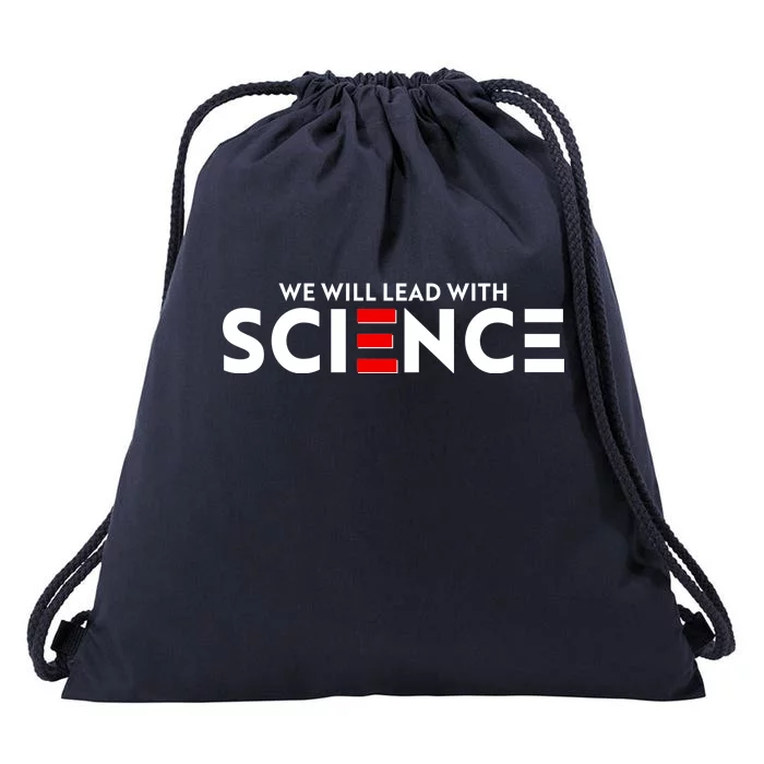 We Will Lead With SCIENCE Drawstring Bag