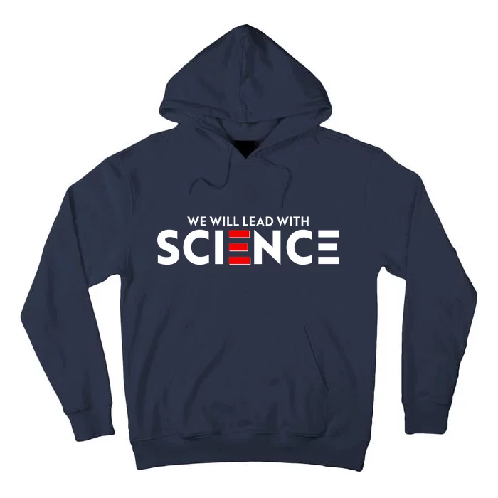 We Will Lead With SCIENCE Tall Hoodie