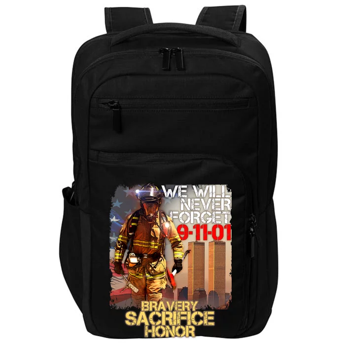 We Will Never Forget Bravery Sacrifice Honor 9-11-01 Impact Tech Backpack