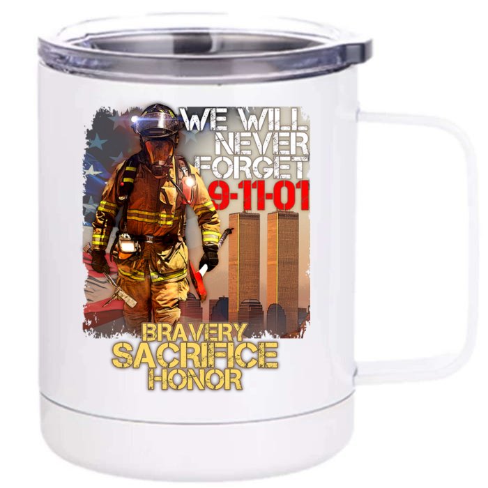 We Will Never Forget Bravery Sacrifice Honor 9-11-01 Front & Back 12oz Stainless Steel Tumbler Cup