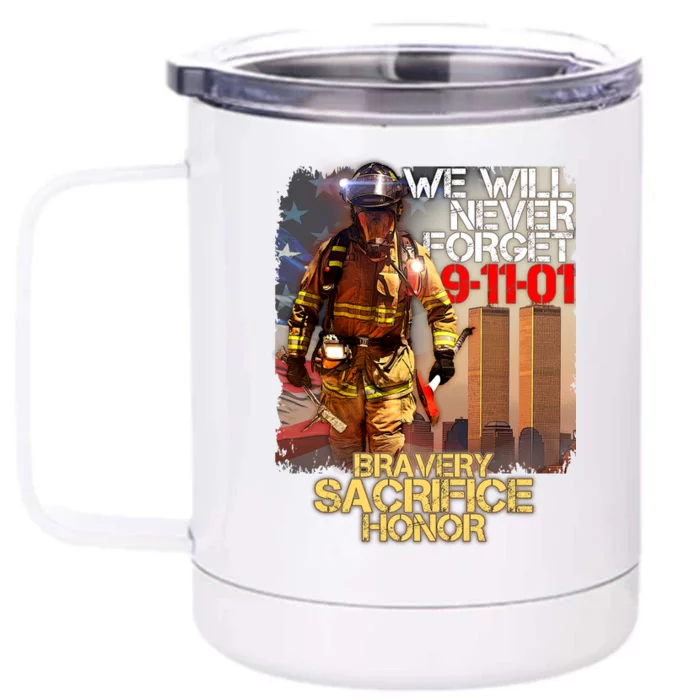 We Will Never Forget Bravery Sacrifice Honor 9-11-01 Front & Back 12oz Stainless Steel Tumbler Cup