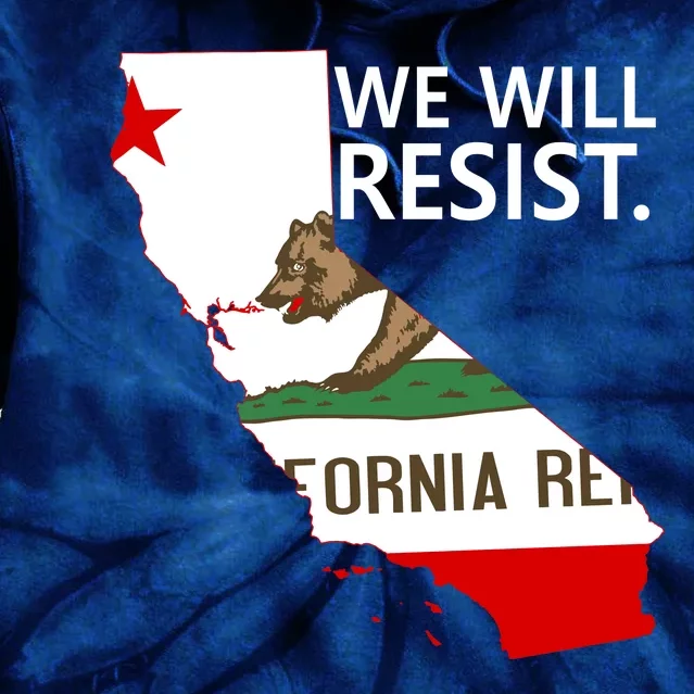 We Will Resist. California Flag Resistance Anti Trump Tie Dye Hoodie