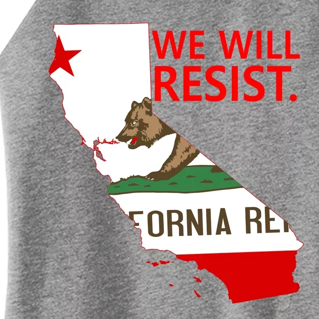 We Will Resist. California Flag Resistance Anti Trump Women’s Perfect Tri Rocker Tank