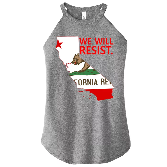 We Will Resist. California Flag Resistance Anti Trump Women’s Perfect Tri Rocker Tank