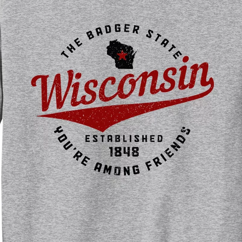 Wisconsin Est. 1848 Badger State Map Pride Tall Sweatshirt