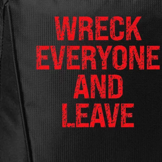 Wreck Everyone And Leave Wrestling Match City Backpack