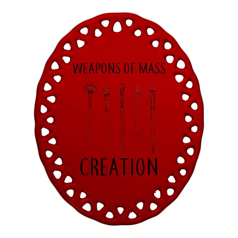 Weapons Of Mass Creation Oval Ornament