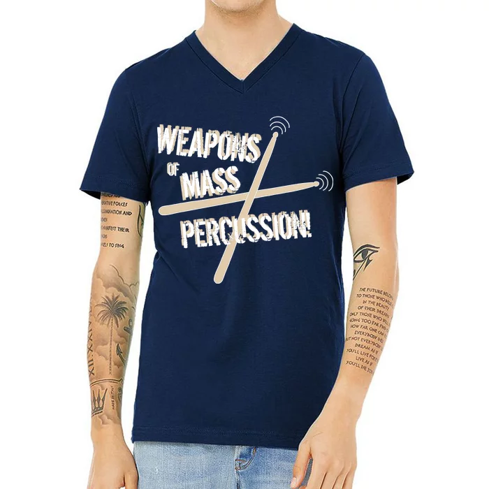 Weapons Of Mass Percussion Funny Drum Drummer Music Band V-Neck T-Shirt