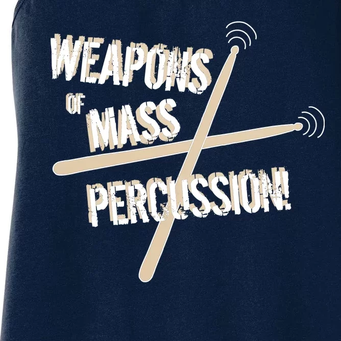 Weapons Of Mass Percussion Funny Drum Drummer Music Band Women's Racerback Tank