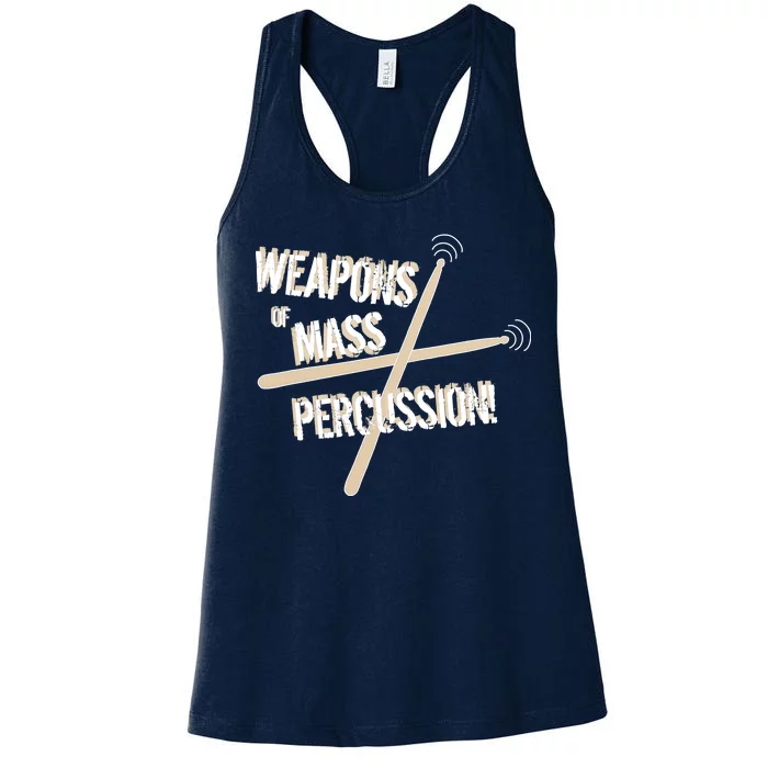 Weapons Of Mass Percussion Funny Drum Drummer Music Band Women's Racerback Tank