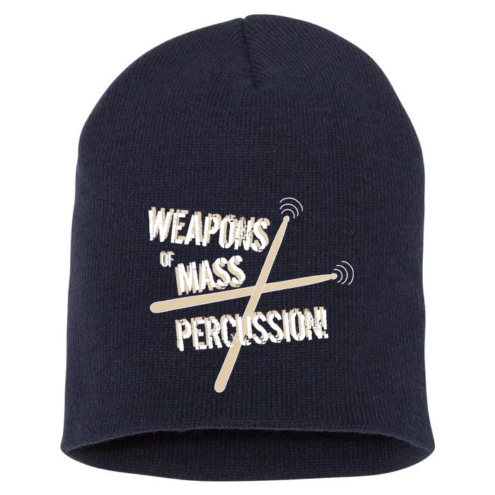 Weapons Of Mass Percussion Funny Drum Drummer Music Band Short Acrylic Beanie