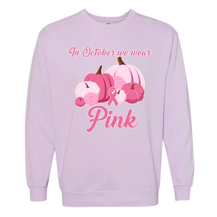 Wear Pin In October Breast Cancer Awareness Autumn Garment-Dyed Sweatshirt