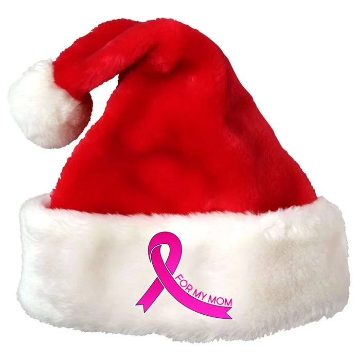 Wear Pink For My Mom Breast Cancer Awareness Premium Christmas Santa Hat