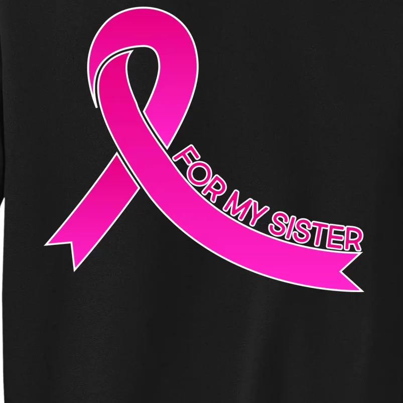 Wear Pink For My Sister Breast Cancer Awareness Sweatshirt