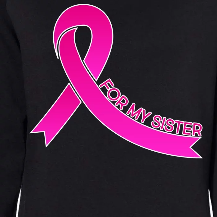 Wear Pink For My Sister Breast Cancer Awareness Womens California Wash Sweatshirt