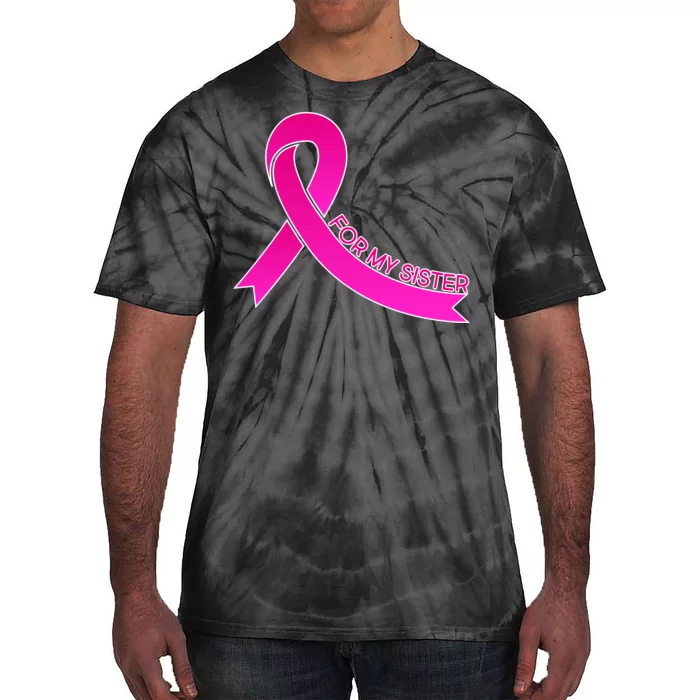 Wear Pink For My Sister Breast Cancer Awareness Tie-Dye T-Shirt