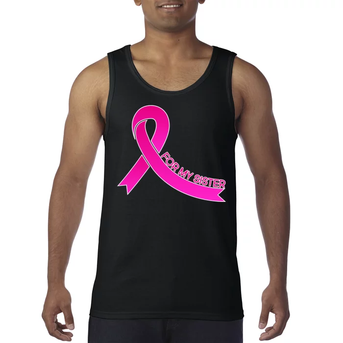 Wear Pink For My Sister Breast Cancer Awareness Tank Top