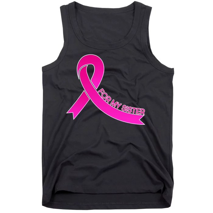 Wear Pink For My Sister Breast Cancer Awareness Tank Top