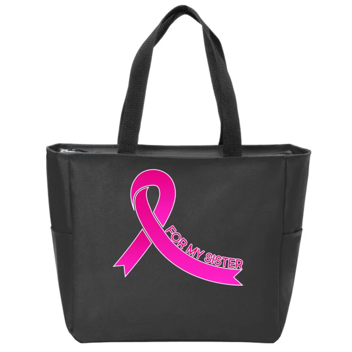 Wear Pink For My Sister Breast Cancer Awareness Zip Tote Bag