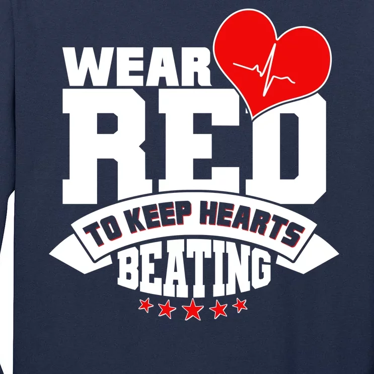 Wear Red To Keep Hearts Beating Heart Health Awareness Tall Long Sleeve T-Shirt