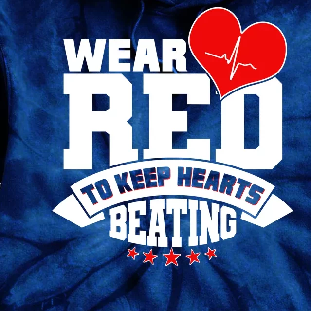 Wear Red To Keep Hearts Beating Heart Health Awareness Tie Dye Hoodie