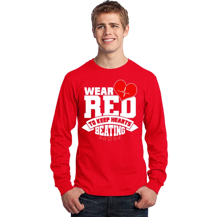 Wear Red To Keep Hearts Beating Heart Health Awareness Long Sleeve Shirt