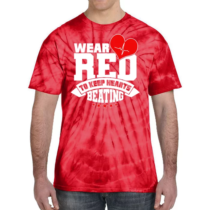 Wear Red To Keep Hearts Beating Heart Health Awareness Tie-Dye T-Shirt