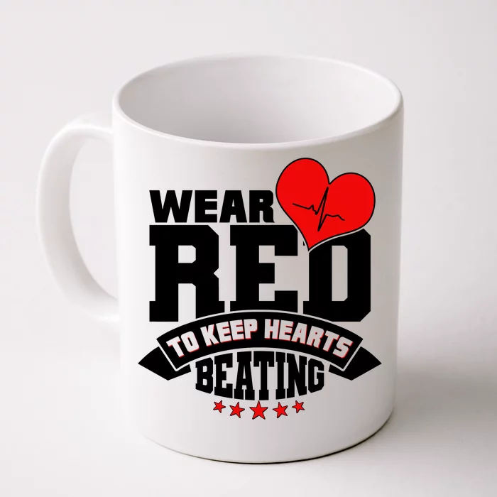 Wear Red To Keep Hearts Beating Heart Health Awareness Front & Back Coffee Mug