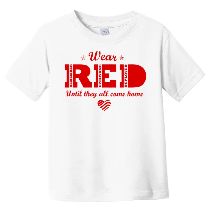 Wear Red Until They All Come Home Toddler T-Shirt