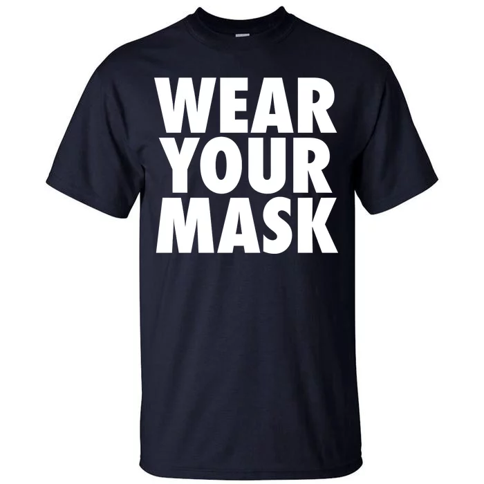 Wear Your Mask Tall T-Shirt