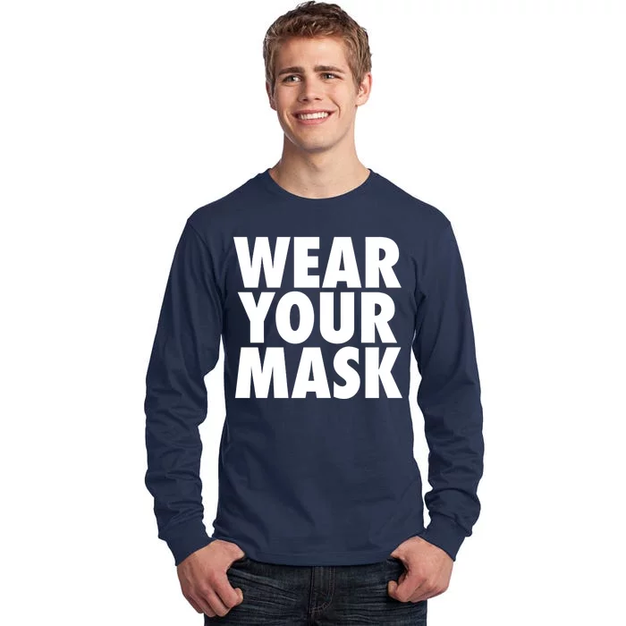 Wear Your Mask Tall Long Sleeve T-Shirt