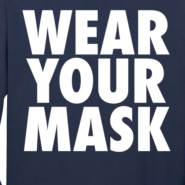 Wear Your Mask Tall Long Sleeve T-Shirt