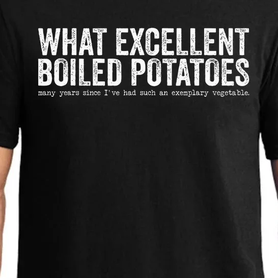 What Excellent Boiled Potatoes Funny Pajama Set