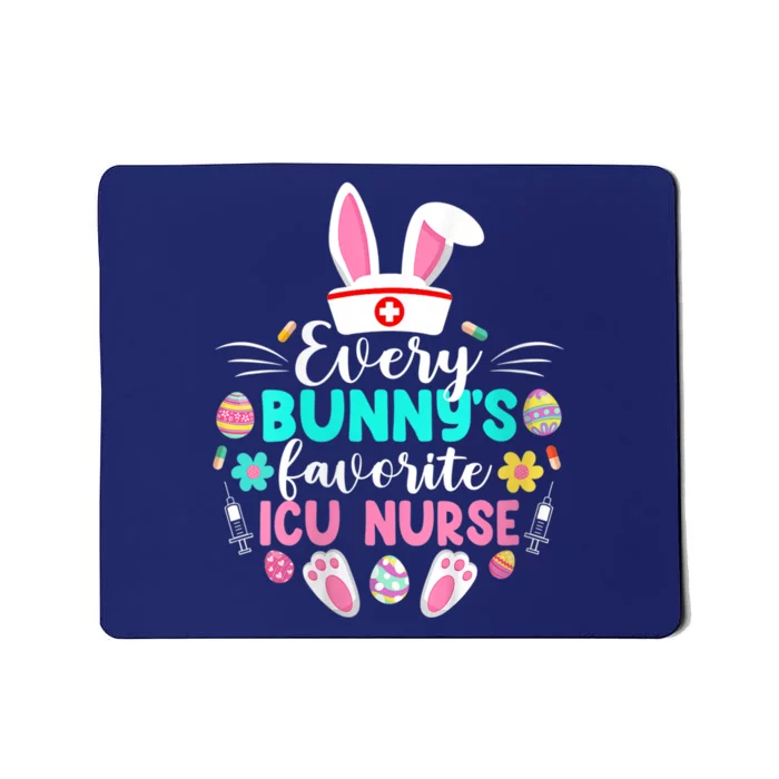 Wo Every Bunny's Favorite ICU Nurse Shirt Funny Happy Easter Day Mousepad