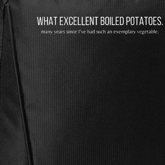 What Excellent Boiled Potatoes City Backpack