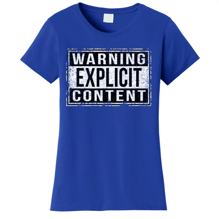 Warning Explicit Content Grungy Version Cute Gift Women's T-Shirt