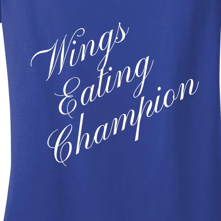 Wings Eating Champion Competitive Food Eating Contest Meaningful Gift Women's V-Neck T-Shirt