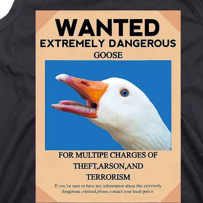 WANTED EXTREMELY DANGEROUS GOOSE UNTITLED GOOSE MEME HONK Tank Top