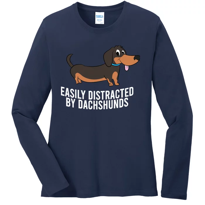 Wiener-Dog Easily Distracted By Dachshunds Funny Dachshund Ladies Long Sleeve Shirt