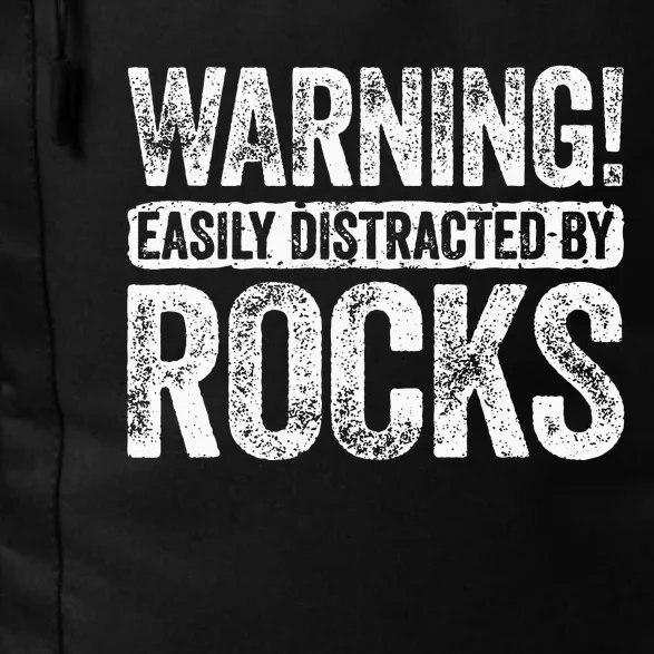 Warning Easily Distracted By Rocks Geologist Gift Daily Commute Backpack