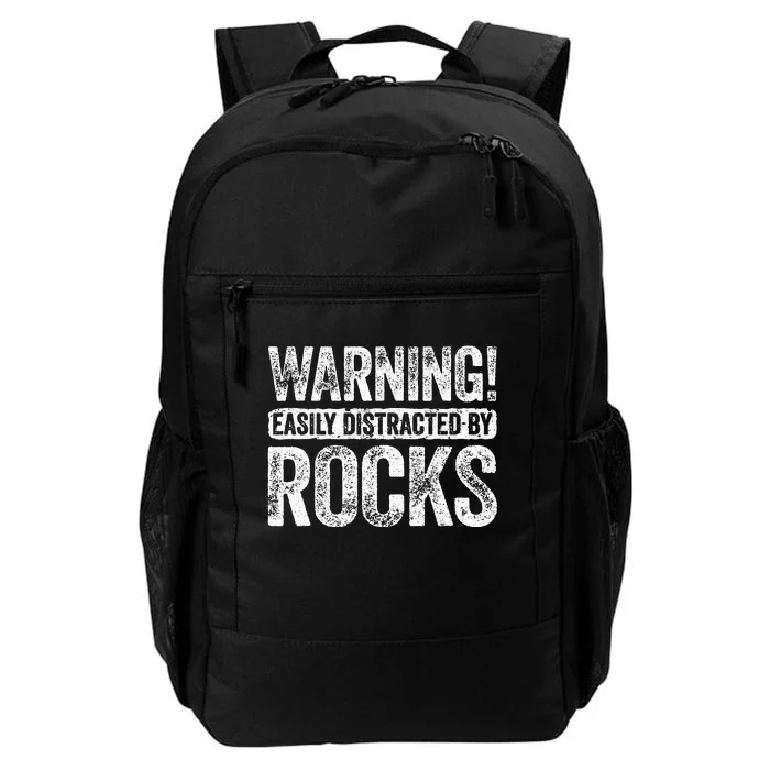 Warning Easily Distracted By Rocks Geologist Gift Daily Commute Backpack