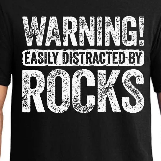 Warning Easily Distracted By Rocks Geologist Gift Pajama Set